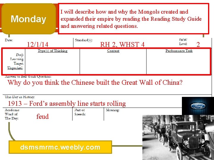 Monday 12/1/14 I will describe how and why the Mongols created and expanded their