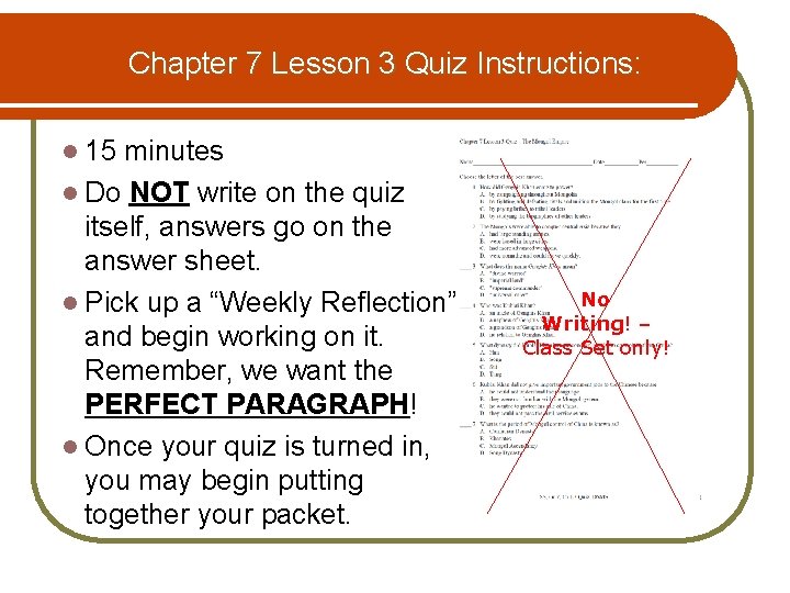 Chapter 7 Lesson 3 Quiz Instructions: l 15 minutes l Do NOT write on