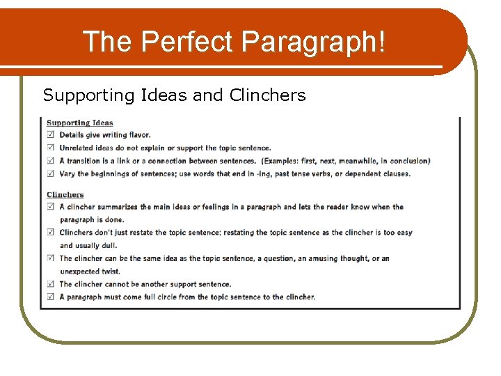 The Perfect Paragraph! Supporting Ideas and Clinchers 