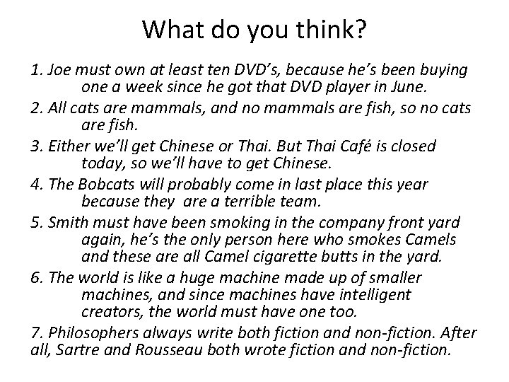 What do you think? 1. Joe must own at least ten DVD’s, because he’s