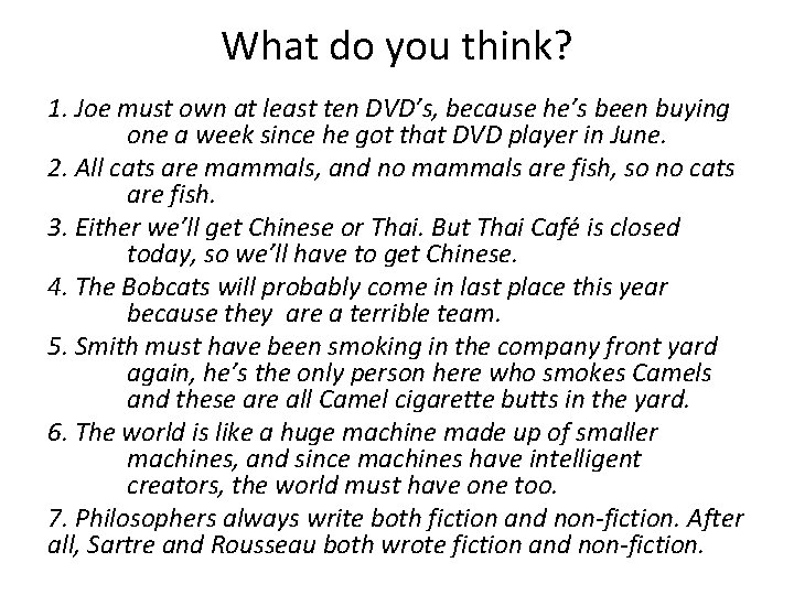 What do you think? 1. Joe must own at least ten DVD’s, because he’s