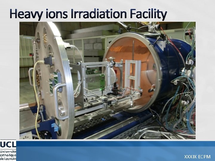 Heavy ions Irradiation Facility XXXIX ECPM 