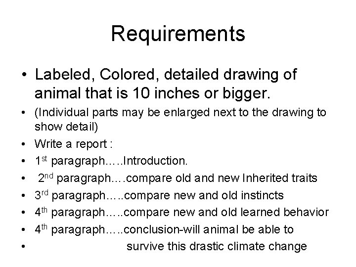 Requirements • Labeled, Colored, detailed drawing of animal that is 10 inches or bigger.