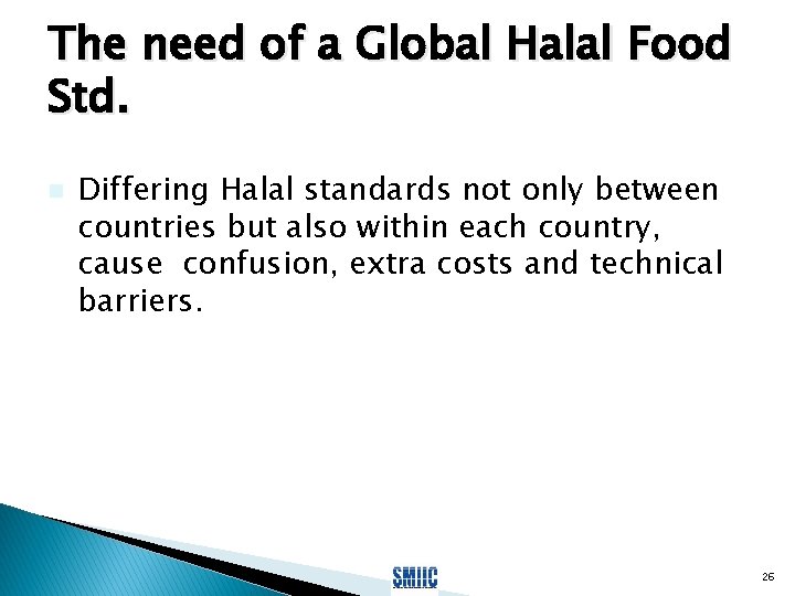 The need of a Global Halal Food Std. n Differing Halal standards not only