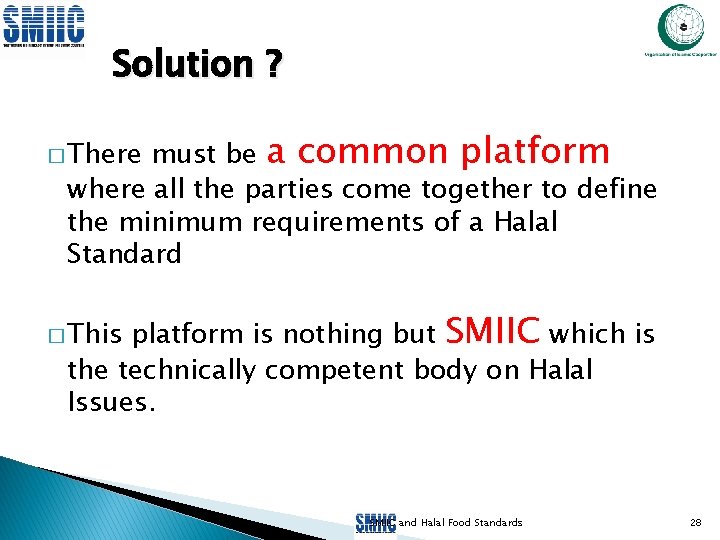 Solution ? must be a common platform where all the parties come together to