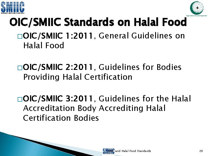 OIC/SMIIC Standards on Halal Food � OIC/SMIIC Halal Food 1: 2011, General Guidelines on
