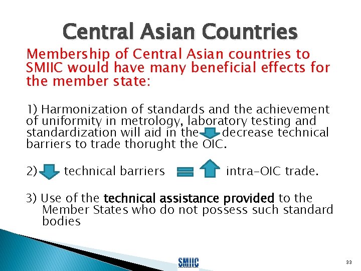 Central Asian Countries Membership of Central Asian countries to SMIIC would have many beneficial