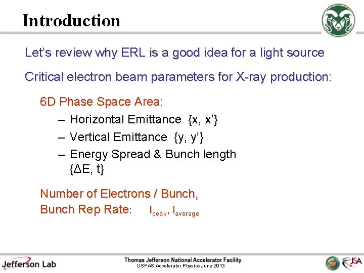 Introduction Let’s review why ERL is a good idea for a light source Critical