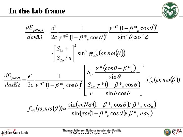 In the lab frame USPAS Accelerator Physics June 2013 