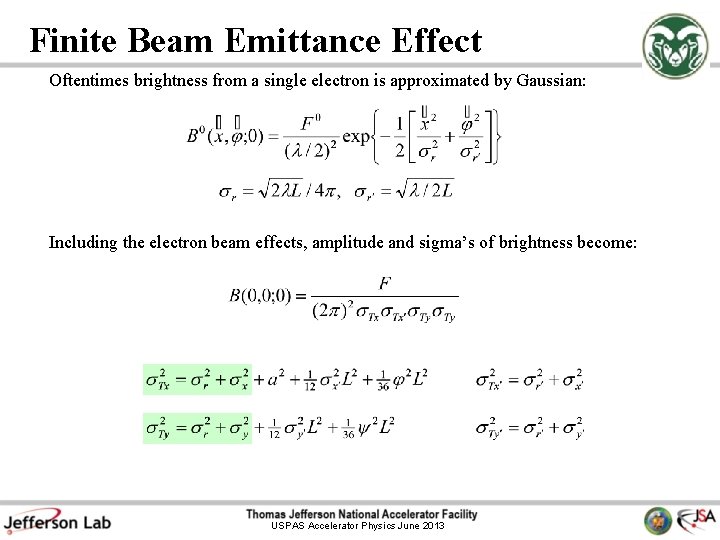 Finite Beam Emittance Effect Oftentimes brightness from a single electron is approximated by Gaussian: