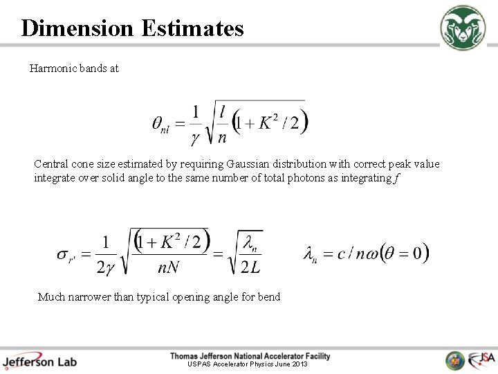 Dimension Estimates Harmonic bands at Central cone size estimated by requiring Gaussian distribution with