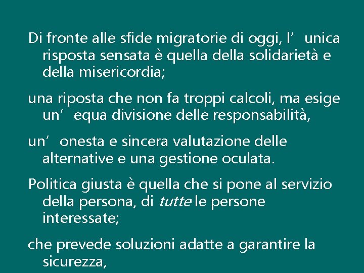 Di fronte alle sfide migratorie di oggi, l’unica risposta sensata è quella della solidarietà