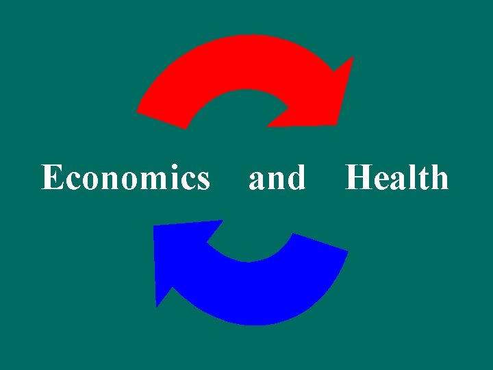 Economics and Health 