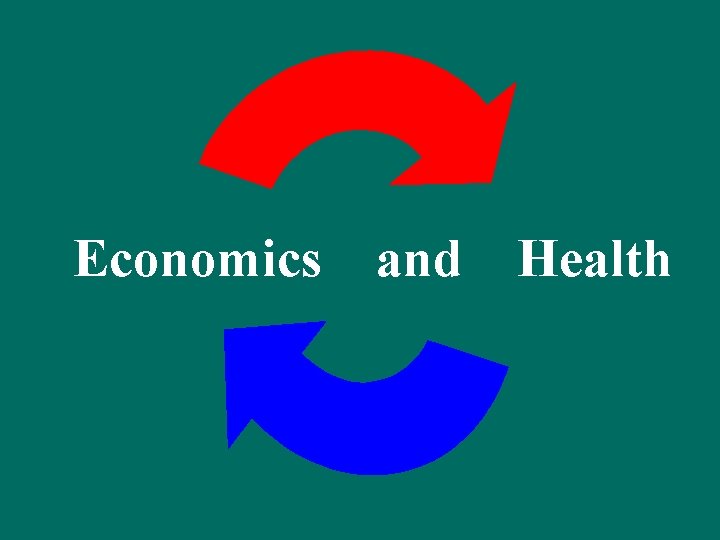 Economics and Health 