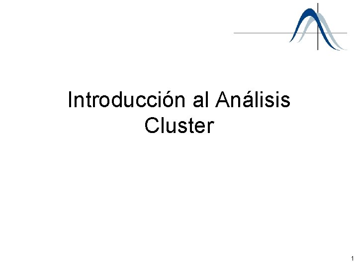 Introducción al Análisis Cluster 1 