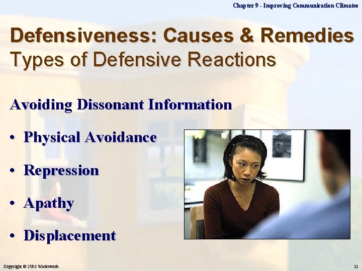 Chapter 9 - Improving Communication Climates Defensiveness: Causes & Remedies Types of Defensive Reactions