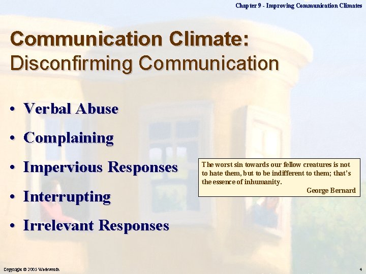 Chapter 9 - Improving Communication Climates Communication Climate: Disconfirming Communication • Verbal Abuse •