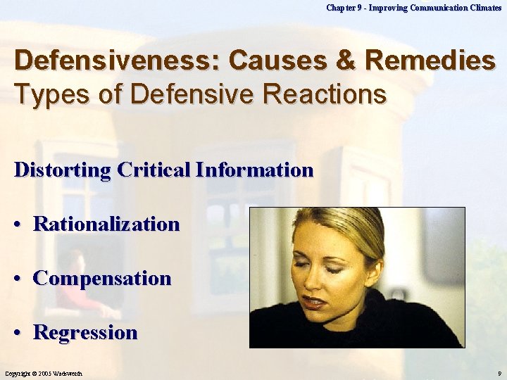 Chapter 9 - Improving Communication Climates Defensiveness: Causes & Remedies Types of Defensive Reactions