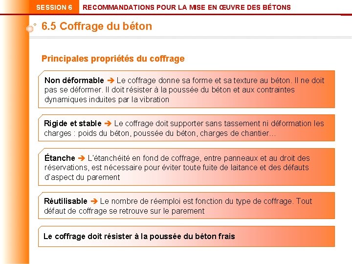 SESSION 6 RECOMMANDATIONS POUR LA MISE EN ŒUVRE DES BÉTONS 6. 5 Coffrage du