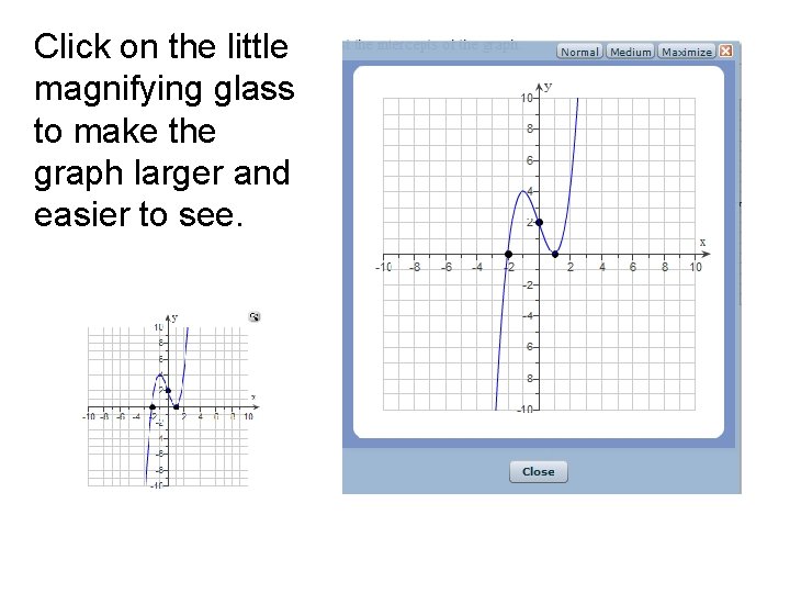 Click on the little magnifying glass to make the graph larger and easier to