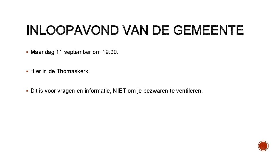 § Maandag 11 september om 19: 30. § Hier in de Thomaskerk. § Dit