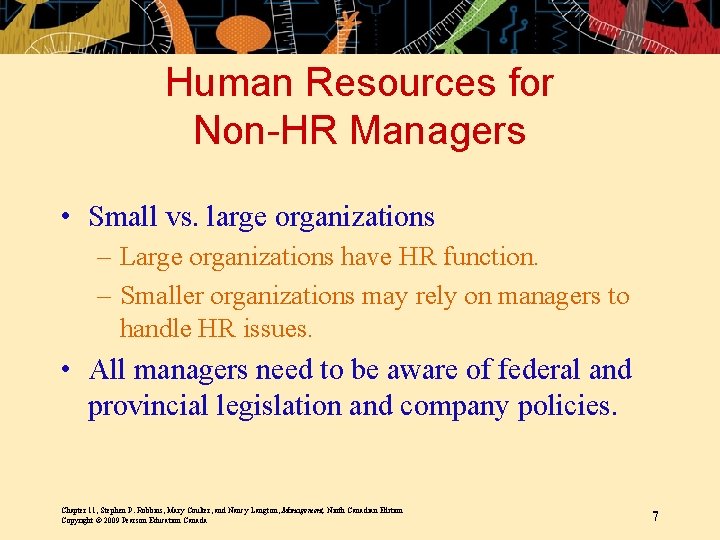 Human Resources for Non-HR Managers • Small vs. large organizations – Large organizations have