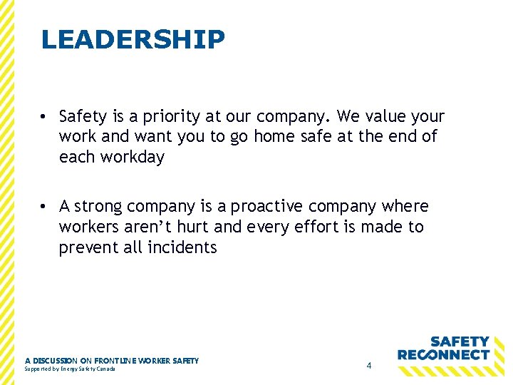 LEADERSHIP • Safety is a priority at our company. We value your work and