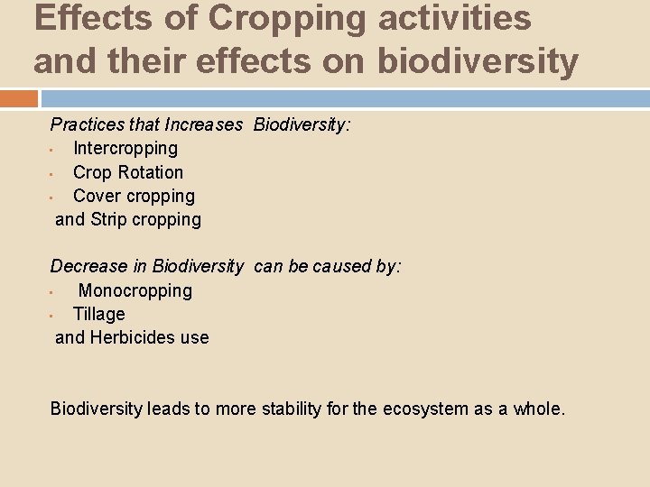 Effects of Cropping activities and their effects on biodiversity Practices that Increases Biodiversity: •
