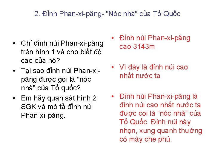 2. Đỉnh Phan xi păng “Nóc nhà” của Tổ Quốc • Chỉ đỉnh núi