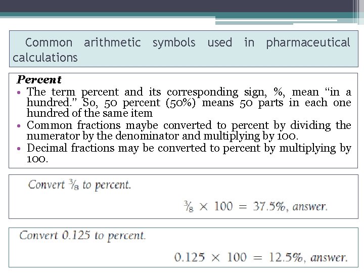 Common arithmetic symbols used in pharmaceutical calculations Percent • The term percent and its Common arithmetic symbols used in pharmaceutical calculations Percent • The term percent and its
