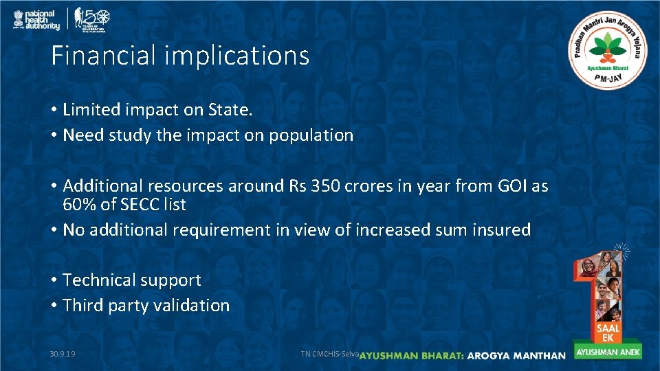 Financial implications • Limited impact on State. • Need study the impact on population