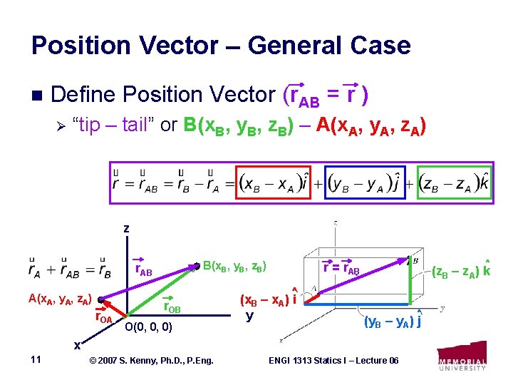 Position Vector – General Case n Define Position Vector (r. AB = r )