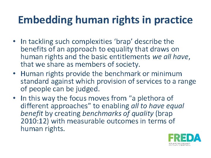 Embedding human rights in practice • In tackling such complexities ‘brap’ describe the benefits