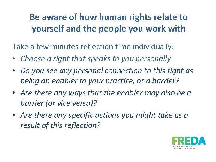 Be aware of how human rights relate to yourself and the people you work