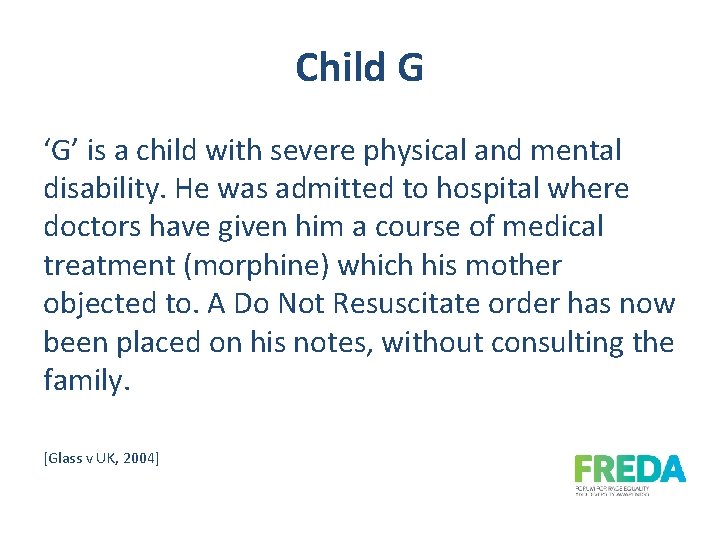 Child G ‘G’ is a child with severe physical and mental disability. He was