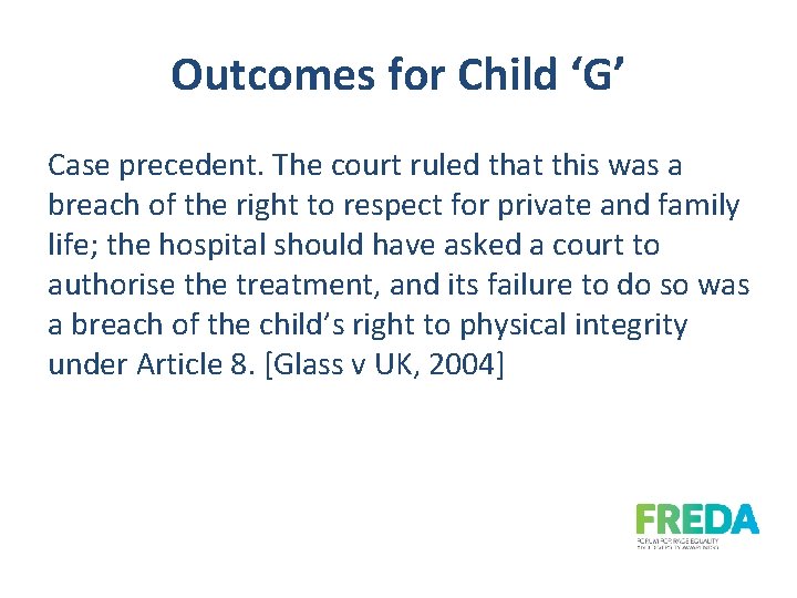 Outcomes for Child ‘G’ Case precedent. The court ruled that this was a breach