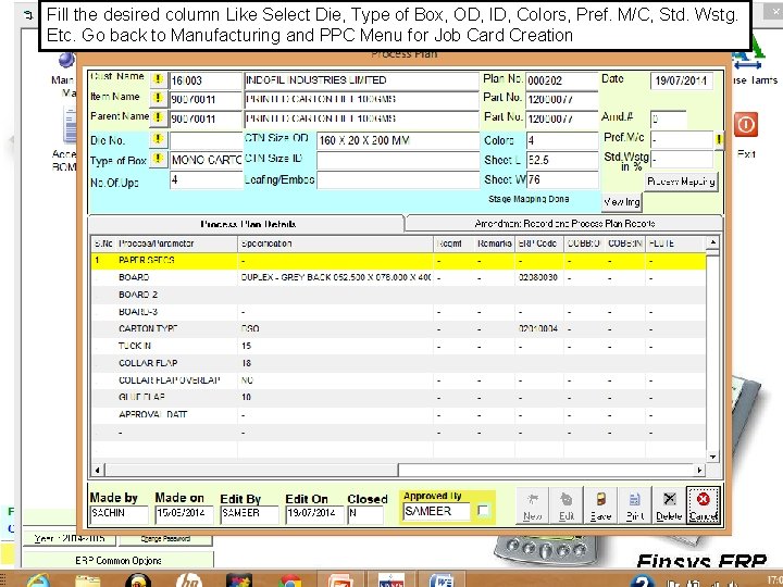 Fill the desired column Like Select Die, Type of Box, OD, ID, Colors, Pref.