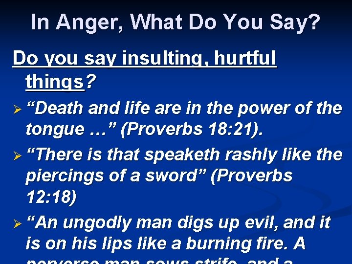 In Anger, What Do You Say? Do you say insulting, hurtful things? Ø “Death