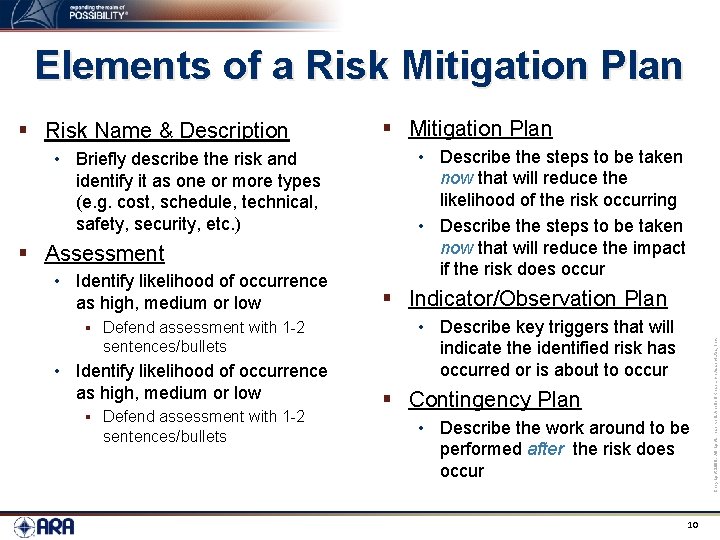 Elements of a Risk Mitigation Plan • Briefly describe the risk and identify it