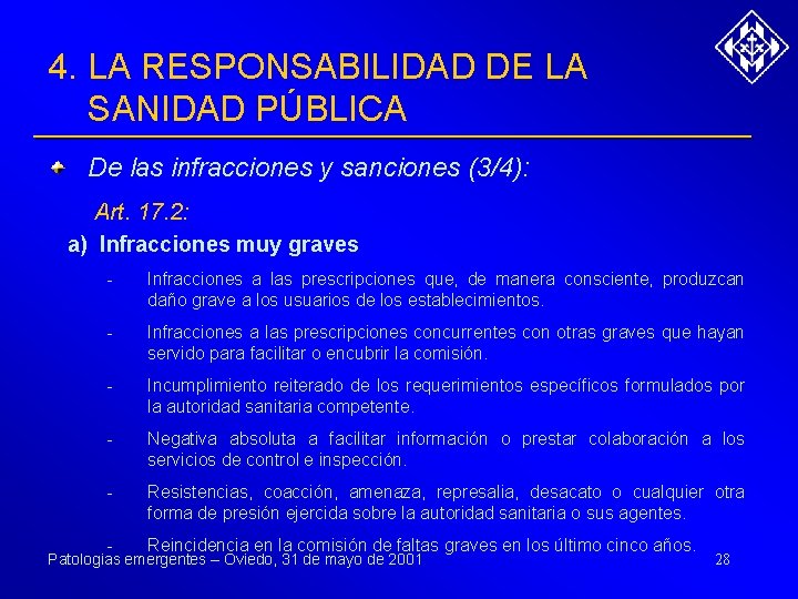 4. LA RESPONSABILIDAD DE LA SANIDAD PÚBLICA De las infracciones y sanciones (3/4): Art.