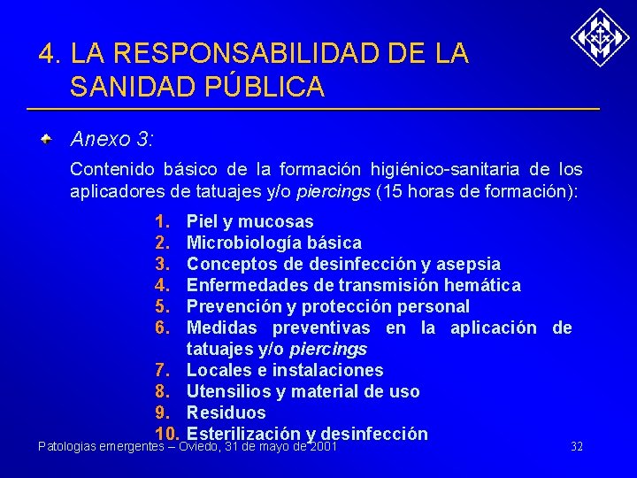 4. LA RESPONSABILIDAD DE LA SANIDAD PÚBLICA Anexo 3: Contenido básico de la formación