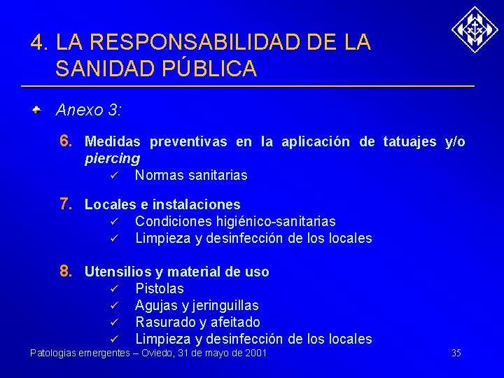 4. LA RESPONSABILIDAD DE LA SANIDAD PÚBLICA Anexo 3: 6. Medidas preventivas en la