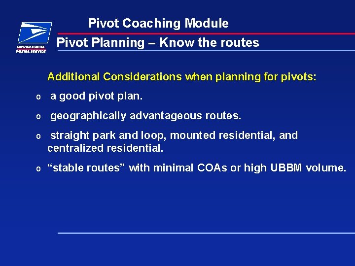 Pivot Coaching Module Pivot Planning – Know the routes Additional Considerations when planning for Pivot Coaching Module Pivot Planning – Know the routes Additional Considerations when planning for