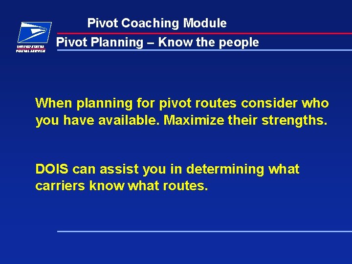 Pivot Coaching Module Pivot Planning – Know the people When planning for pivot routes Pivot Coaching Module Pivot Planning – Know the people When planning for pivot routes