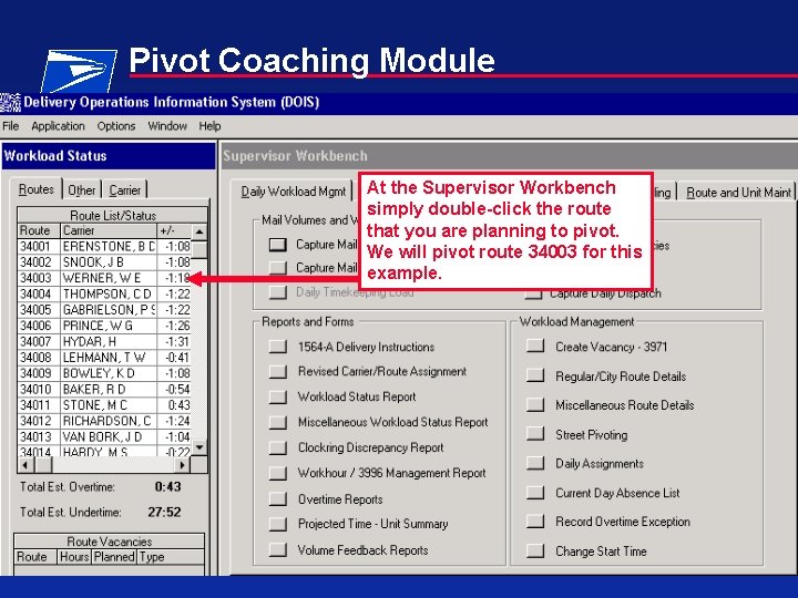 Pivot Coaching Module At the Supervisor Workbench simply double-click the route that you are Pivot Coaching Module At the Supervisor Workbench simply double-click the route that you are