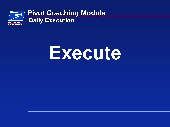 Pivot Coaching Module Daily Execution Execute Pivot Coaching Module Daily Execution Execute