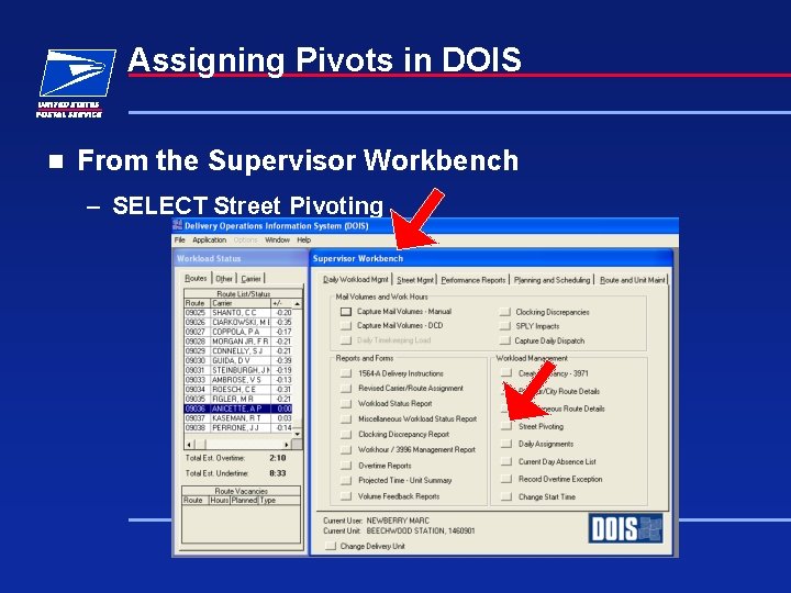 Assigning Pivots in DOIS n From the Supervisor Workbench – SELECT Street Pivoting Assigning Pivots in DOIS n From the Supervisor Workbench – SELECT Street Pivoting
