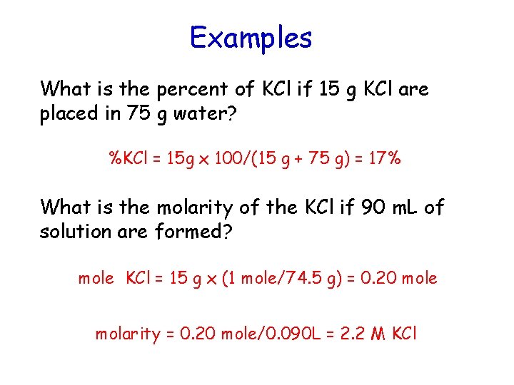 Examples What is the percent of KCl if 15 g KCl are placed in