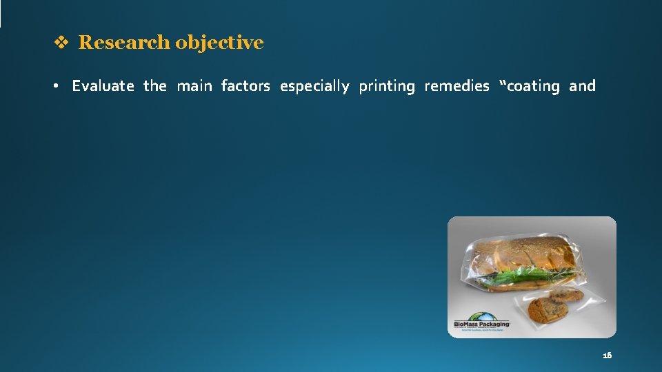 v Research objective • Evaluate the main factors especially printing remedies “coating and 