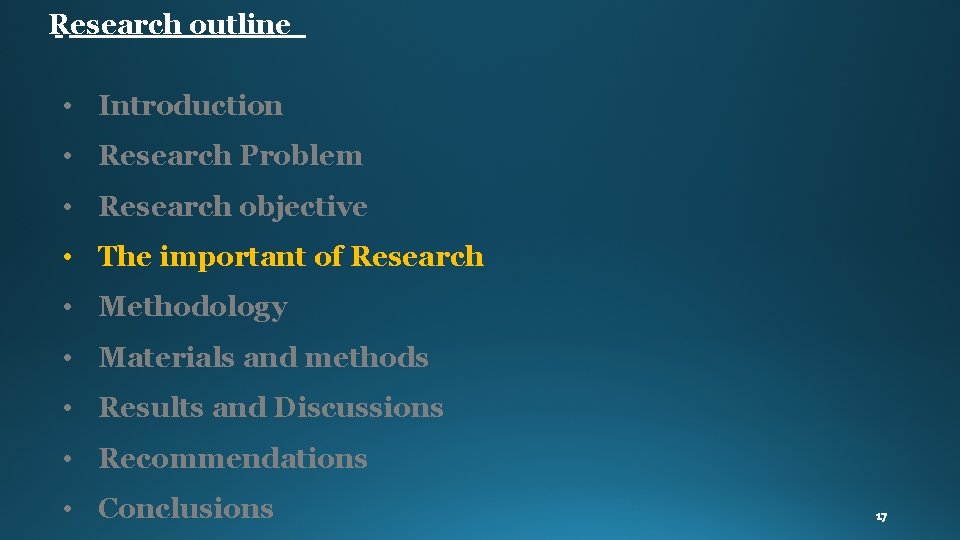 Research outline • Introduction • Research Problem • Research objective • The important of